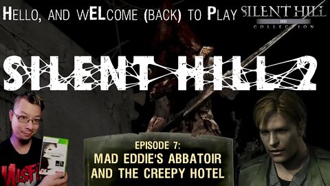 SILENT HILL 2 (HD) - Episode #7: Mad Eddie's Abbatoir and The Creepy Hotel [Xbox 360]