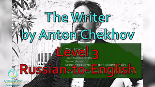 The Writer, by Anton Chekhov: Level 3 - Russian-to-English