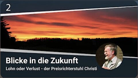 Lohn oder Verlust – der Preisrichterstuhl Christi Teil 2/12 - Martin Vedder_05.12.2021