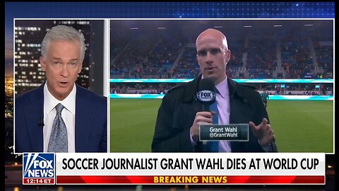 Was American Soccer Journalist Grant Wahl Murdered At The World Cup?