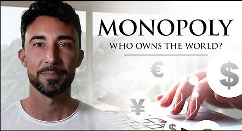 MONOPOLY Who Owns the World – “Best Documentary Ever” 2022