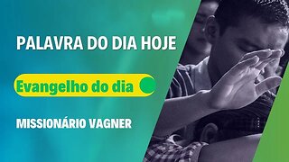 Deus que transforma e abençoa nossas vidas - Evangelho do Dia Hoje