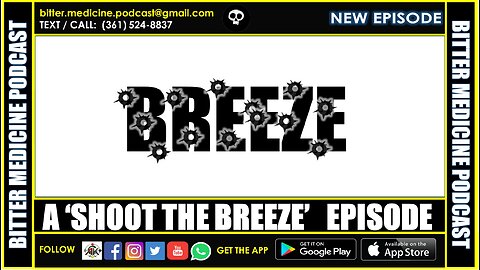 A Saturday Night 'Shoot the Breeze' Episode - 79 (BITTER MEDICINE PODCAST LIVESTREAM)