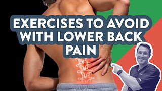 What exercises should I avoid with lower back pain?