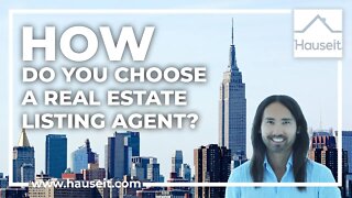 How Do You Choose a Real Estate Listing Agent?