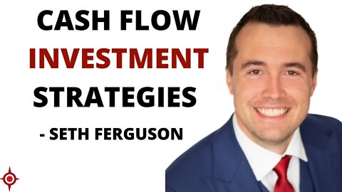 Cash Flow investment strategies during a period of Crisis: Seth Ferguson