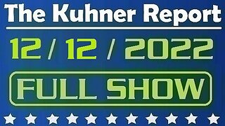 The Kuhner Report 12/12/2022 [FULL SHOW] Twitter was receiving direct orders from FBI to censor conservatives. Also, Sen. Kyrsten Sinema leaves Democratic Party. After that, Kevin McCarthy says GOP will subpoena Hunter Biden
