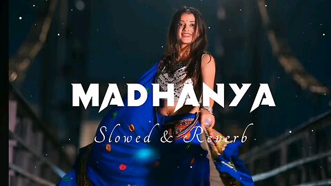 MADHANYA | Slowed And Reverb | Rahul Vaidya, Asees Kaur | Lofi Music | 8d Audio #madhanya #lofimusic
