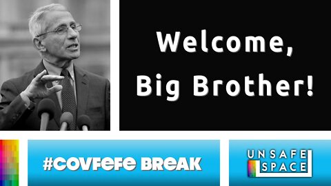 [#Covfefe Break] Welcome, Big Brother!
