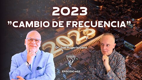 2023 "Cambio de frecuencia" con Dr. Joel Rugerio