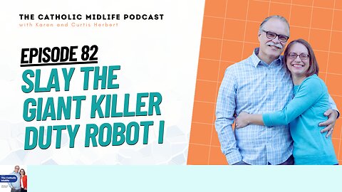 Episode 82 - Slay the Giant Killer Duty Robot I