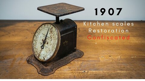 kitchen scales restoration Confiscated