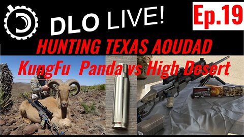 DLO Live! Ep.19 Texas Aoudad (KungFu Panda Goes UpHill)