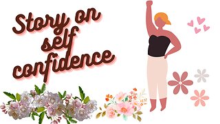 Story on Self confidence