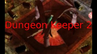 Centuries of Gold and Life Lessons! Dungeon Keeper 2 [Part 2]