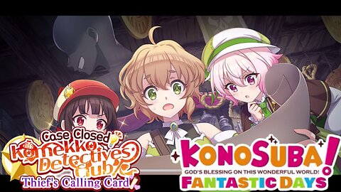 KonoSuba: Fantastic Days (Global) - Case Closed Komekko Detectives Club Thief's Calling Card