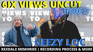 Geezy Loc On Rexdale Memories/ His Studio Process/ G Lock & More | 6ix Views UNCUT Ep12