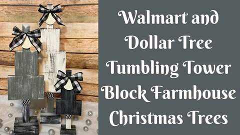 Walmart & Dollar Tree Tumbling Tower Block Farmhouse Christmas Trees