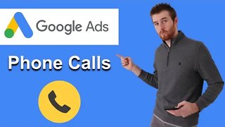 Get Phone Calls From Google Ads (2022)