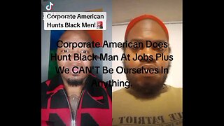 Corporate American Does Hunt So Call Black Man At Corporate Jobs Plus We CAN'T Be Ourselves At Jobs