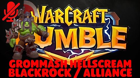 WarCraft Rumble - Grommash Hellscream - Blackrock + Alliance