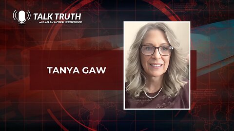 Talk Truth 07.03.23 - Tanya Gaw - Part 1