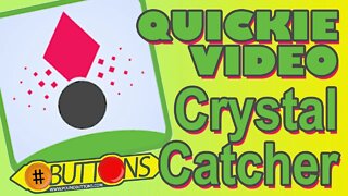 Quickies: Crystal Catcher - Android