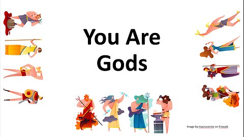 You Are Gods