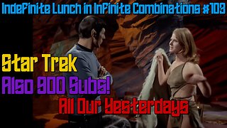 Star Trek The Original Series Review: All Our Yesterdays, ILIC #103