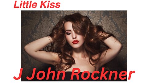 Little Kiss (Lyric Video) | J John Rockner