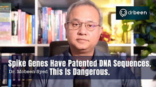 DrBeen: Spike Genes Have Patented DNA Sequences. This Is Dangerous.