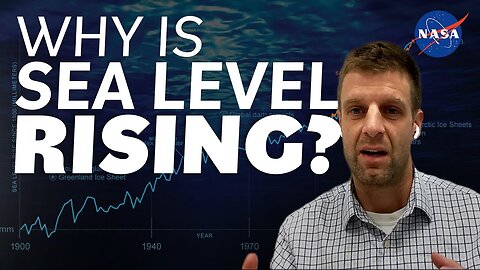 Why is Sea Level Rising? Revealed by a NASA Scientist