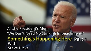9/18/23 We Don’t Need No Stinking Impeachment! "All the President’s Men" part 1 S3E7p1