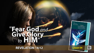 “Fear God and Give Glory to HIM” | Sabbath School | Lesson 04 Q2 2023