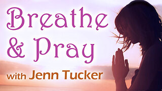 Breathe And Pray - Jenn Tucker on LIFE Today Live