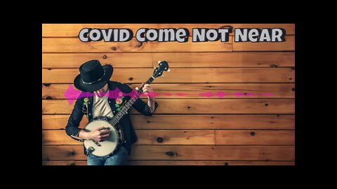 🎵🤠 Music Country Folk Covid Come Not Near Musica Country Folk Livre de Direitos Autorais.