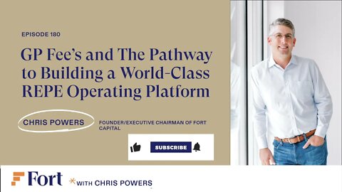 RE #180: Chris Powers - GP Fees and The Pathway to Building a World-Class REPE Operating Platform