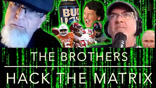 The Brothers Hack the Matrix, Episode 41: Tucker Carlson, Bud Light and The NFL Draft!