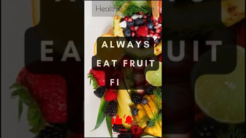 Tips for the Right Time to Eat Your Fruits || Healthie Wealthie