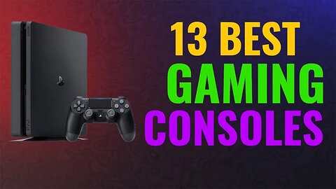The 13 Greatest Gaming Consoles in History