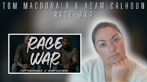 First Time Reaction | Tom MacDonald & Adam Calhoun | Race War