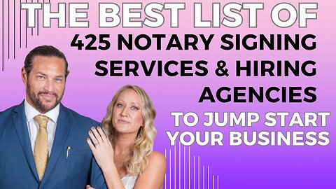 The BEST LIST of 425 Signing Agent Services To JUMPSTART Your Mobile Notary Business!