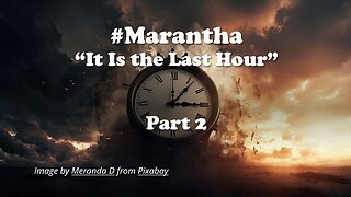 Maranatha part 2 | 3/3/2024