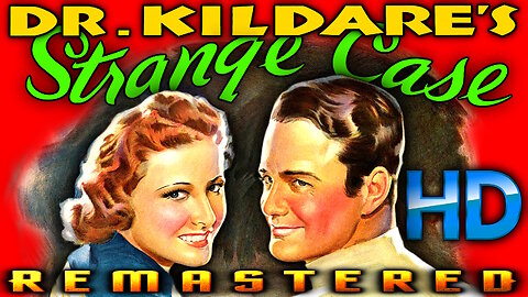 Dr. Kildare's Strange Case - FREE MOVIE - HD REMASTERED - Drama