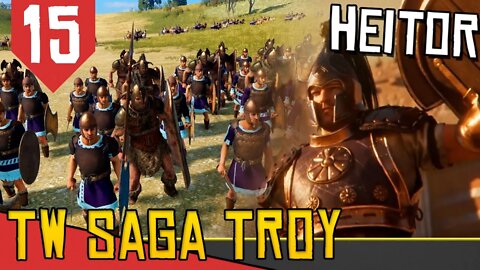 DELETARAM Meus GIGANTES - Total War Saga Troy Heitor #15 [Série Gameplay Português PT-BR]