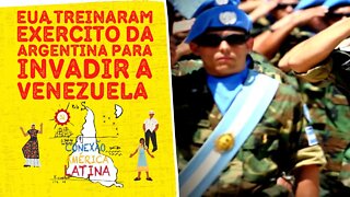 EUA treinaram exército da Argentina para invadir a Venezuela - Conexão América Latina nº90 -15/02/22