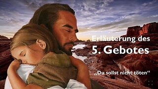 5. Gebot ❤️ Du sollst nicht töten !... Aber was bedeutet denn eigentlich töten aus der Sicht Gottes?