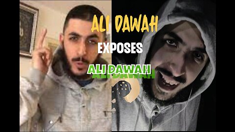 Ali Dawah Exposes Ali Dawah