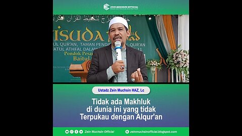 Bagaimana Alqur'an bisa Membuat Makhluk Terpukau - Ustadz Zein Muchsin