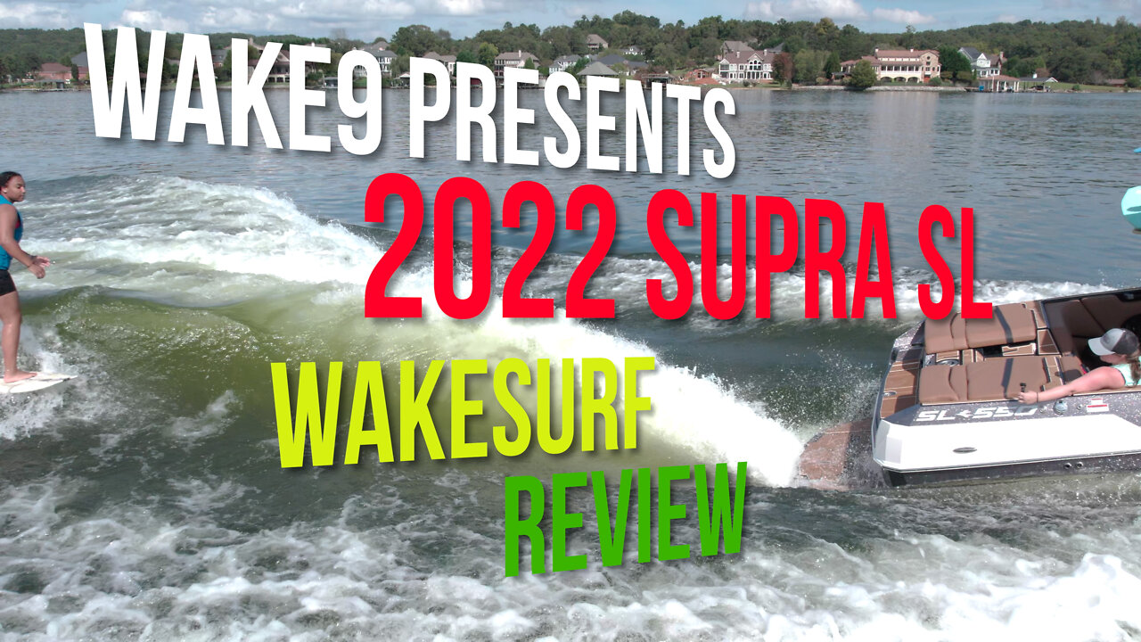 2022 Supra SL 550 Wakesurf Review Best Stock Surf Wave